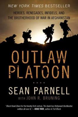 Outlaw Platoon: Heroes, Renegades, Infidels, an... 0062066404 Book Cover