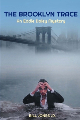 The Brooklyn Trace: An Eddie Daley Mystery 0985336633 Book Cover