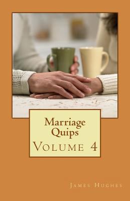 Marriage Quips: Volume 4 1976325935 Book Cover