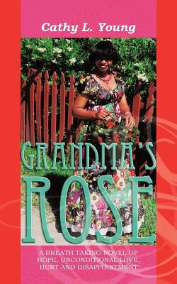 Grandma's Rose: The Beginning of Christine's Li... 1456743740 Book Cover