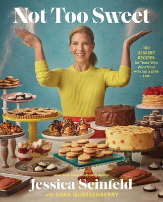 Not Too Sweet: 100 Dessert Recipes for Those Wh... 1668015366 Book Cover