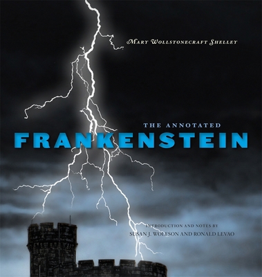The Annotated Frankenstein 0674055527 Book Cover