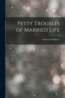 Petty Troubles of Married Life 1016916205 Book Cover