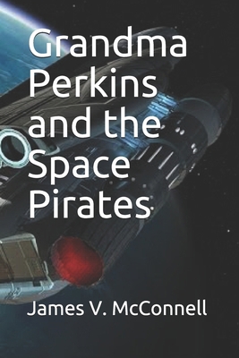 Grandma Perkins and the Space Pirates null Book Cover