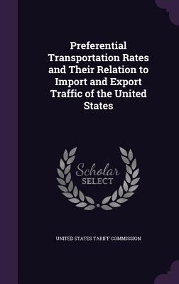 Preferential Transportation Rates and Their Rel... 1355912695 Book Cover