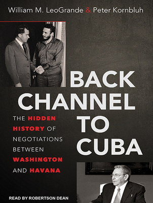 Back Channel to Cuba: The Hidden History of Neg... 1494558181 Book Cover