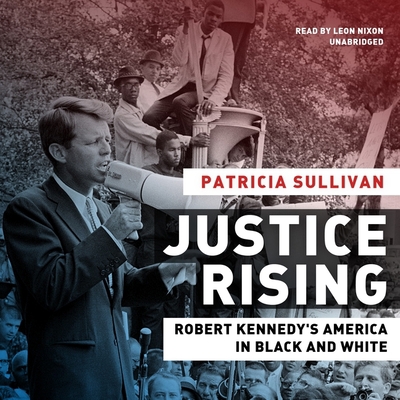 Justice Rising: Robert Kennedy's America in Bla... B09W4DJ9C9 Book Cover