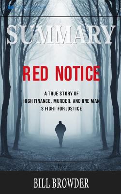 Paperback Summary: Red Notice : A True Story of High Finance, Murder, and One Man's Fight for Justice Book