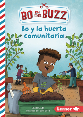 Bo Y La Huerta Comunitaria (Bo and the Communit... [Spanish] B0CPM3Y1MT Book Cover