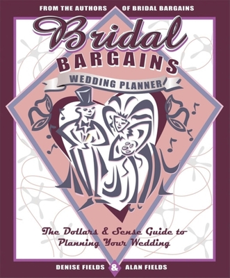 Bridal Bargains Wedding Planner: The Dollars & ... 1889392235 Book Cover