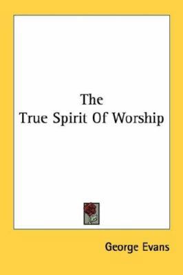 The True Spirit Of Worship 1432517678 Book Cover