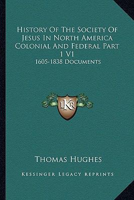 History Of The Society Of Jesus In North Americ... 1162981989 Book Cover