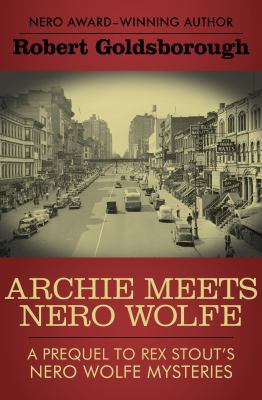 Archie Meets Nero Wolfe 148048069X Book Cover