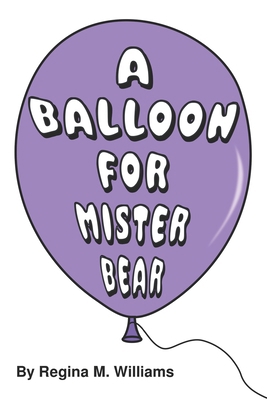 A Balloon For Mister Bear 168901380X Book Cover