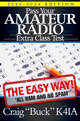 Pass Your Amateur Radio Extra Class Test - The ... B0858WK5V2 Book Cover