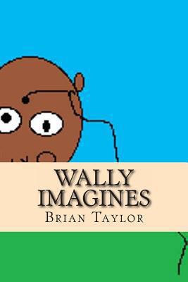 Wally Imagines 1491082380 Book Cover