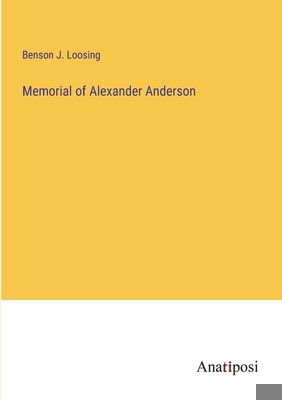 Memorial of Alexander Anderson 3382807300 Book Cover