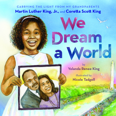 We Dream a World: Carrying the Light from My Gr... 1338753975 Book Cover