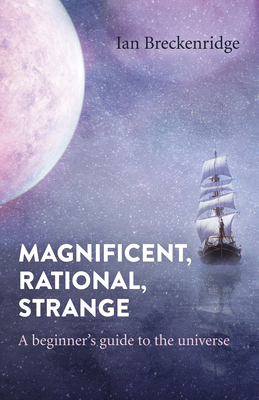 Magnificent, Rational, Strange: A Beginner's Gu... 1789042240 Book Cover