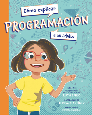 Cã3mo Explicar Programaciã3n a Un Adulto (Spani... [Spanish] 1623547059 Book Cover