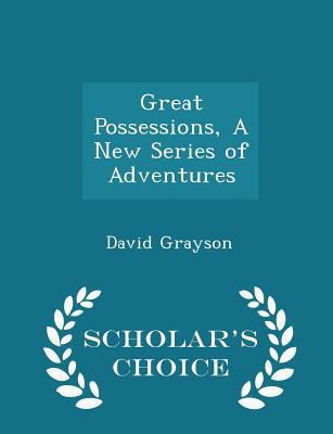 Great Possessions, a New Series of Adventures -... 1297362403 Book Cover