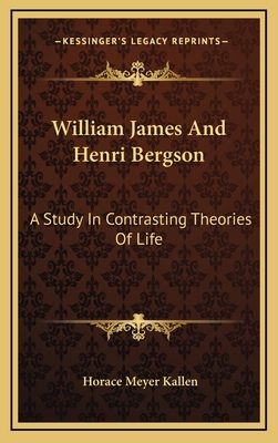 William James and Henri Bergson: A Study in Con... 1163520896 Book Cover