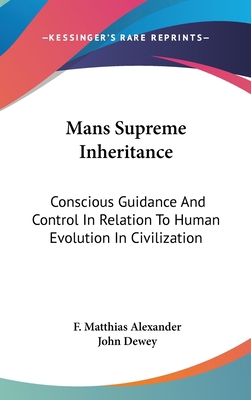 Mans Supreme Inheritance: Conscious Guidance An... 0548205213 Book Cover