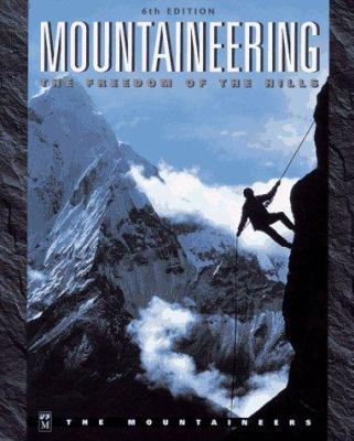 Mountaineering: The Freedom of the Hills 0898864275 Book Cover