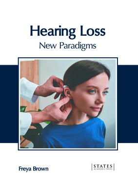 Hearing Loss: New Paradigms 1639899782 Book Cover