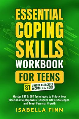 Essential Coping Skills Workbook for Teens: Mas... 1953631134 Book Cover