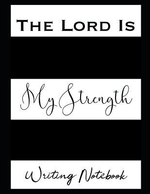 The Lord Is My Strength Writing 1091867488 Book Cover