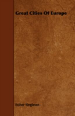 Great Cities of Europe 1443769312 Book Cover
