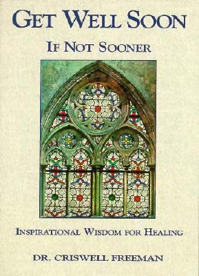 Get Well Soon ... If Not Sooner: Inspirational ... 1887655794 Book Cover