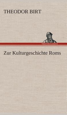Zur Kulturgeschichte Roms [German] 3849533247 Book Cover