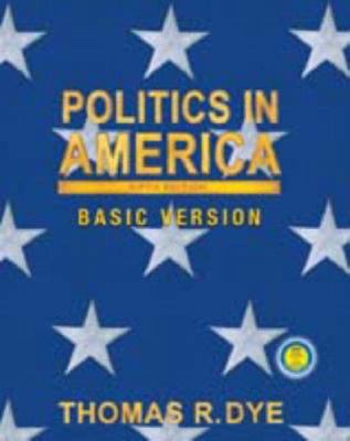 Politics in America, Basic Version (5th Edition) 0130494151 Book Cover