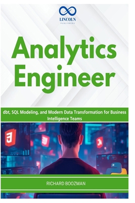 Analytics Engineer: dbt, SQL Modeling, and Mode... B0H4B3GKBG Book Cover