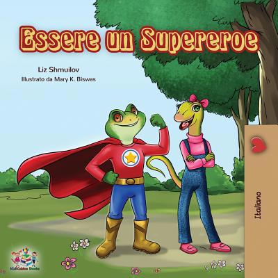 Essere un Supereroe: Being a Superhero - Italia... [Italian] 1525914103 Book Cover