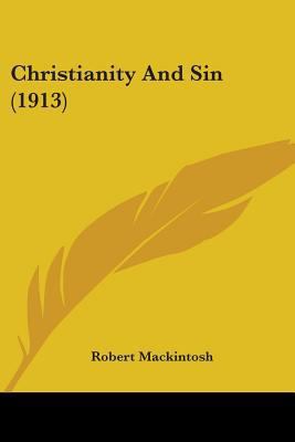 Christianity And Sin (1913) 0548705550 Book Cover
