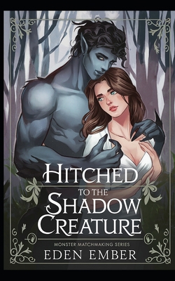 Hitched to the Shadow Creature B0FP5L9SMF Book Cover
