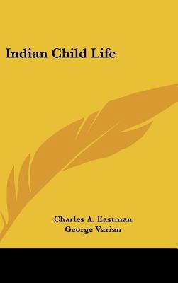 Indian Child Life 1436672880 Book Cover