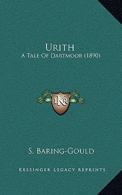 Urith: A Tale of Dartmoor (1890) 1164419129 Book Cover