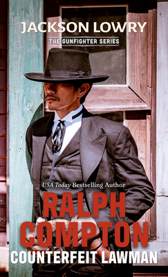 Ralph Compton Counterfeit Lawman [Large Print] 143289949X Book Cover