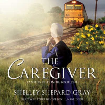 The Caregiver: Families of Honor, Book One 1441780041 Book Cover