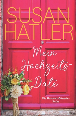 Mein Hochzeitsdate [German] B09MYSTJQX Book Cover