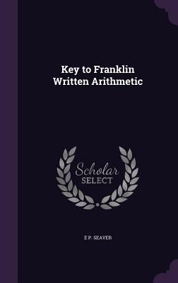 Key to Franklin Written Arithmetic 1358983208 Book Cover