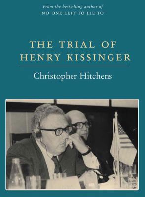 The Trial of Henry Kissinger 1859846319 Book Cover
