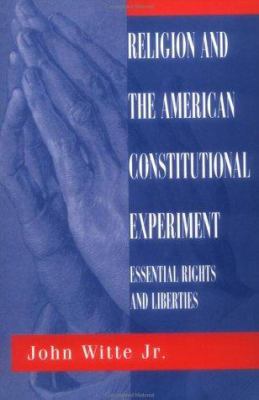 Religion And The American Constitutional Experi... 0813333067 Book Cover
