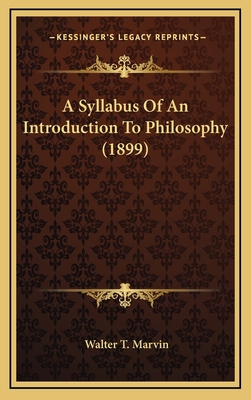 A Syllabus of an Introduction to Philosophy (1899) 1164240455 Book Cover