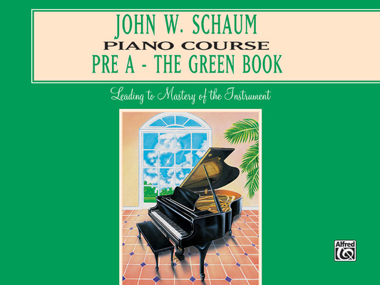 John W. Schaum Piano Course: Pre-A -- The Green... 0769236014 Book Cover