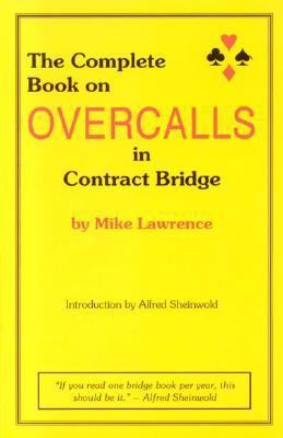 The Complete Book on Overcalls in Contract Bridge 0939460076 Book Cover